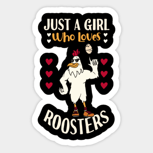 Just A Girl Who Loves Roosters Sticker